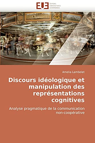 Stock image for Discours Ideologique Et Manipulation Des Representations Cognitives for sale by Chiron Media