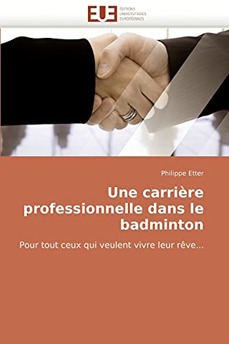 Stock image for Une Carriere Professionnelle Dans Le Badminton for sale by Chiron Media