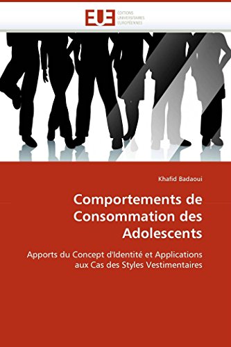 9786131515743: Comportements de Consommation des Adolescents: Apports du Concept d''Identit et Applications aux Cas des Styles Vestimentaires (Omn.Univ.Europ.)