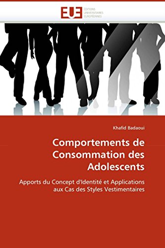 9786131515743: Comportements de Consommation des Adolescents: Apports du Concept d''Identit et Applications aux Cas des Styles Vestimentaires