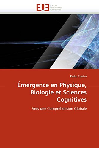 9786131515767: mergence en Physique, Biologie et Sciences Cognitives: Vers une Comprhension Globale