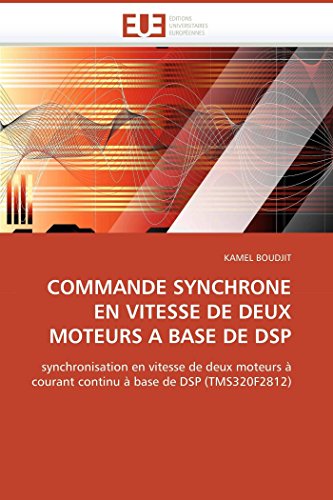 Stock image for Commande Synchrone En Vitesse de Deux Moteurs a Base de DSP for sale by PBShop.store US