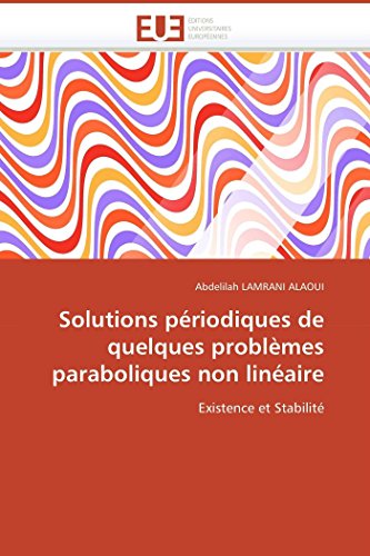 9786131517198: Solutions priodiques de quelques problmes paraboliques non linaire (OMN.UNIV.EUROP.)