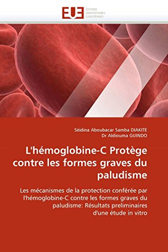 9786131519956: L''hmoglobine-c protge contre les formes graves du paludisme