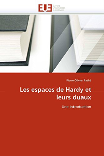 9786131521652: Les espaces de Hardy et leurs duaux: Une introduction (Omn.Univ.Europ.) (French Edition)