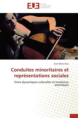 9786131521966: Conduites minoritaires et reprsentations sociales: Entre dynamiques culturelles et tendances anomiques (French Edition)