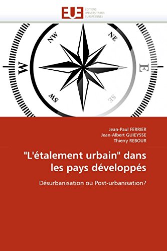 9786131524400: "L'talement urbain" dans les pays dvelopps: Dsurbanisation ou Post-urbanisation? (Omn.Univ.Europ.) (French Edition)