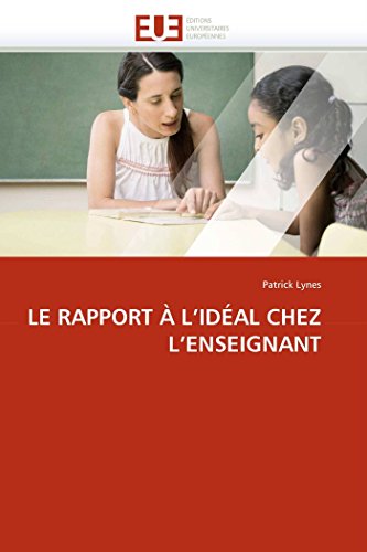 Beispielbild fr LE RAPPORT  L'IDAL CHEZ L'ENSEIGNANT (Omn.Univ.Europ.) (French Edition) zum Verkauf von Lucky's Textbooks