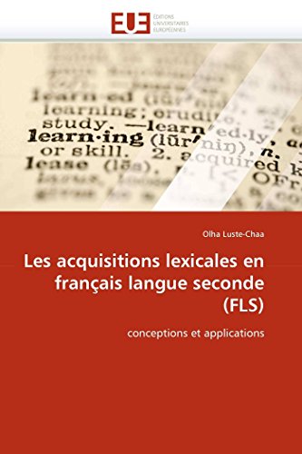 9786131527258: Les acquisitions lexicales en franais langue seconde (fls): Conceptions et applications (Omn.Univ.Europ.)