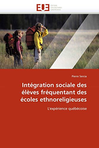 Stock image for Intgration Sociale Des lves Frquentant Des coles Ethnoreligieuses for sale by PBShop.store US