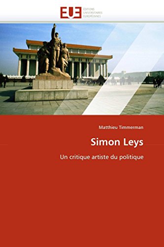 9786131531781: Simon Leys: Un critique artiste du politique (Omn.Univ.Europ.)