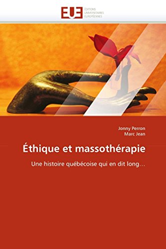 Stock image for thique et massothrapie: Une histoire qubcoise qui en dit long? (Omn.Univ.Europ.) (French Edition) for sale by Lucky's Textbooks