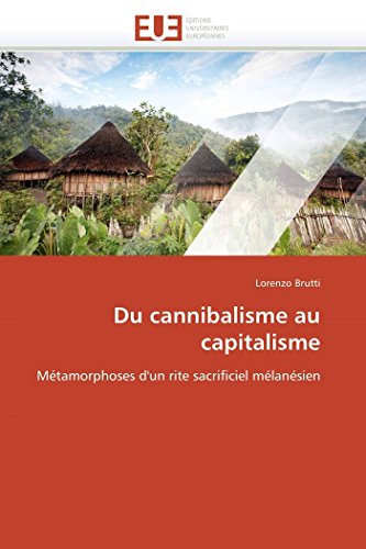 9786131537226: Du cannibalisme au capitalisme: Mtamorphoses d'un rite sacrificiel mlansien