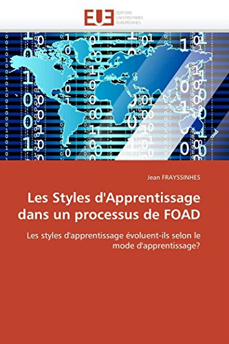 9786131537332: Les Styles d'Apprentissage dans un processus de FOAD: Les styles d'apprentissage voluent-ils selon le mode d'apprentissage? (Omn.Univ.Europ.) (French Edition)