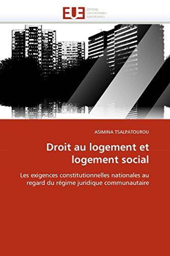 9786131538261: Droit au logement et logement social: Les exigences constitutionnelles nationales au regard du rgime juridique communautaire (Omn.Univ.Europ.) (French Edition)