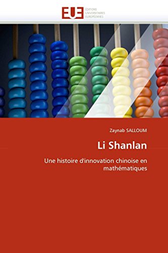 Stock image for Li Shanlan: Une histoire d'innovation chinoise en mathmatiques (Omn.Univ.Europ.) (French Edition) for sale by Lucky's Textbooks