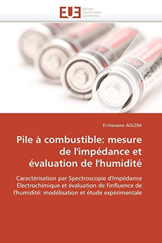 9786131539145: Pile  combustible: mesure de l'impdance et valuation de l'humidit (Omn.Univ.Europ.)