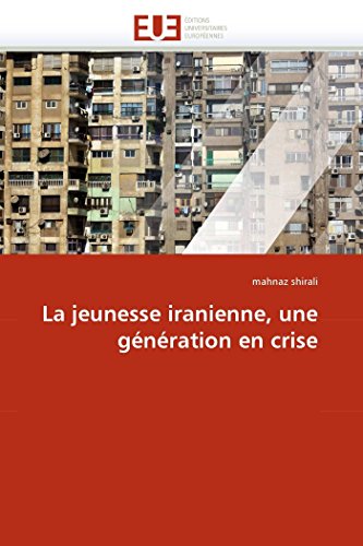 Stock image for La jeunesse iranienne, une gnration en crise (Omn.Univ.Europ.) (French Edition) for sale by Lucky's Textbooks