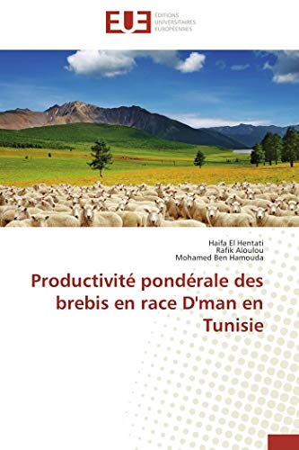 Beispielbild fr Productivit pondrale des brebis en race D'man en Tunisie (French Edition) zum Verkauf von GF Books, Inc.