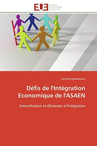 9786131542886: Dfis de l'intgration economique de l'asaen: Intensification et Obstacles  l'Intgration (OMN.UNIV.EUROP.)