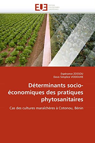 Déterminants socio-économiques des pratiques phytosanitaires : Cas des cultures maraîchères à Cotonou, Bénin - Espérance Zossou