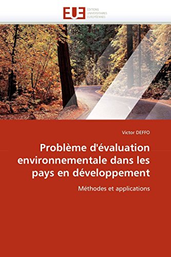 9786131544767: Problme d'valuation environnementale dans les pays en dveloppement: Mthodes et applications (Omn.Univ.Europ.) (French Edition)