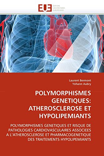 9786131544859: POLYMORPHISMES GENETIQUES: ATHEROSCLEROSE ET HYPOLIPEMIANTS (Omn.Univ.Europ.)