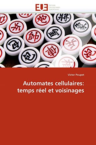 Beispielbild fr Automates cellulaires: temps r?el et voisinages (Omn.Univ.Europ.) zum Verkauf von Reuseabook
