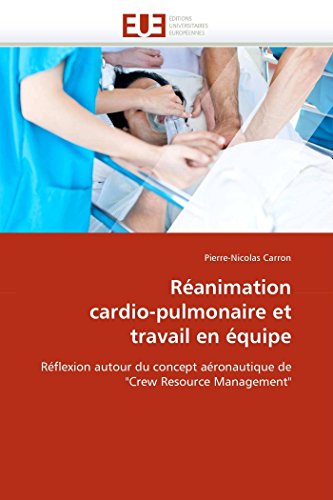 9786131545580: Ranimation cardio-pulmonaire et travail en quipe