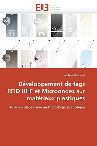 Stock image for Dveloppement de tags RFID UHF et Microondes sur matriaux plastiques: Mise en place d'une mthodologie scientifique (Omn.Univ.Europ.) (French Edition) for sale by Lucky's Textbooks