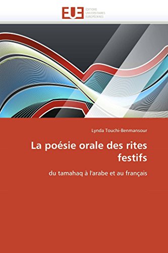 9786131554384: La posie orale des rites festifs: du tamahaq  l'arabe et au franais (Omn.Univ.Europ.) (French Edition)