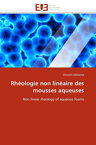 9786131555121: Rhologie non linaire des mousses aqueuses: Non linear rheology of aqueous foams