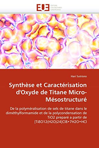 9786131555879: Synthse et caractrisation d''oxyde de titane micro-msostructur