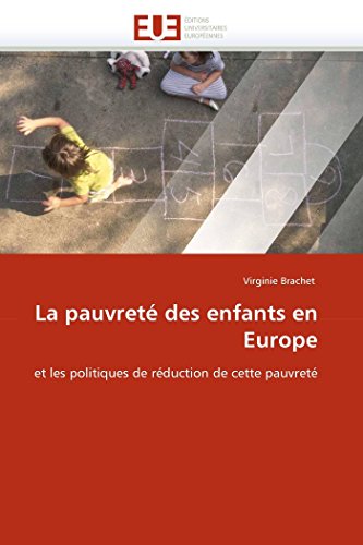 9786131556005: La pauvret des enfants en Europe: et les politiques de rduction de cette pauvret (Omn.Univ.Europ.)