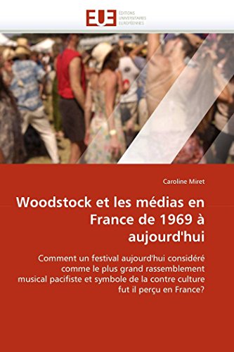 Imagen de archivo de Woodstock Et Les Mdias En France de 1969 Aujourd''hui a la venta por PBShop.store US
