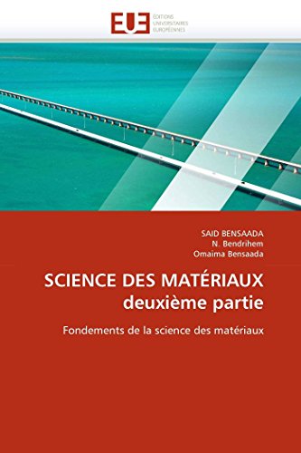 9786131556395: SCIENCE DES MATRIAUX deuxime partie: Fondements de la science des matriaux (Omn.Univ.Europ.)