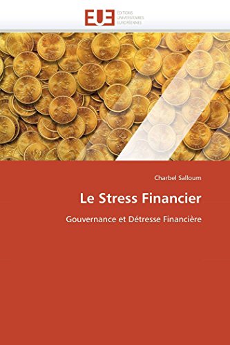 Imagen de archivo de Le Stress Financier: Gouvernance et Dtresse Financire (Omn.Univ.Europ.) (French Edition) a la venta por Lucky's Textbooks