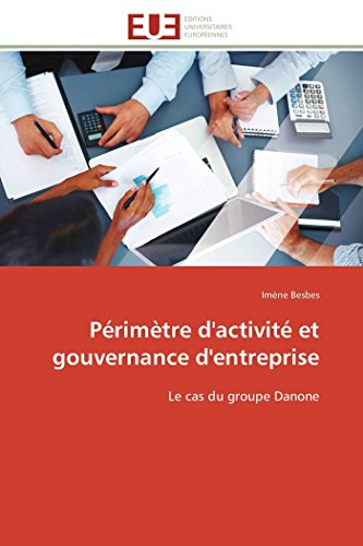 9786131564567: Primtre d'activit et gouvernance d'entreprise: Le cas du groupe Danone (Omn.Univ.Europ.)