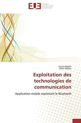 Beispielbild fr Exploitation des technologies de communication: Application mobile exploitant le Bluetooth (Omn.Univ.Europ.) (French Edition) zum Verkauf von Lucky's Textbooks