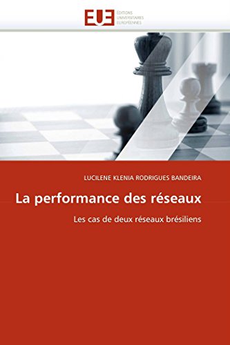 Stock image for La performance des rseaux: Les cas de deux rseaux brsiliens (Omn.Univ.Europ.) (French Edition) for sale by Lucky's Textbooks