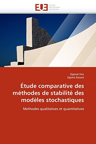 9786131568411: tude comparative des mthodes de stabilit des modles stochastiques: Methodes qualitatives et quantitatives