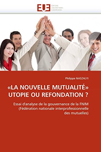 Stock image for la nouvelle mutualit utopie ou refondation ? for sale by Ria Christie Collections