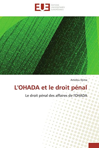 Beispielbild fr L`OHADA et le droit pnal: Le droit pnal des affaires de l`OHADA zum Verkauf von Buchpark