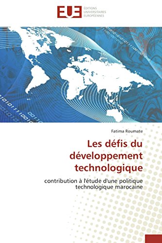 Stock image for Les dfis du dveloppement technologique: contribution  l'tude d'une politique technologique marocaine (Omn.Univ.Europ.) (French Edition) for sale by Lucky's Textbooks