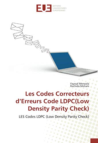Stock image for Les Codes Correcteurs d'Erreurs Code LDPC(Low Density Parity Check): LES Codes LDPC (Low Density Parity Check) (Omn.Univ.Europ.) (French Edition) for sale by Lucky's Textbooks
