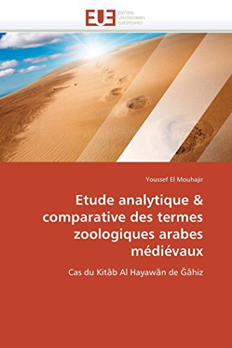 9786131587283: Etude analytique comparative des termes zoologiques arabes mdivaux: Cas du Kitb Al Hayawn de hiz (OMN.UNIV.EUROP.)