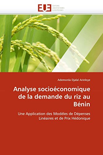 9786131587443: Analyse socioconomique de la demande du riz au Bnin: Une Application des Modles de Dpenses Linaires et de Prix Hdonique (OMN.UNIV.EUROP.)