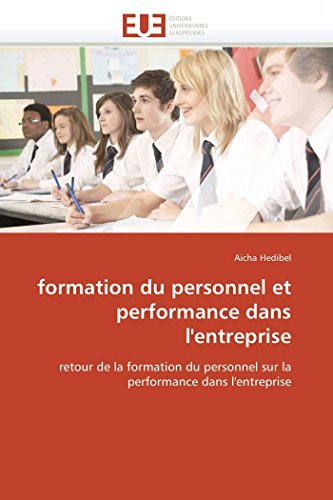 9786131587801: formation du personnel et performance dans l'entreprise: retour de la formation du personnel sur la performance dans l'entreprise