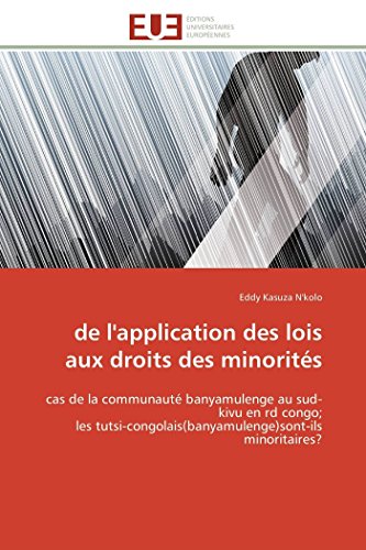 9786131588105: de l'application des lois aux droits des minorits: cas de la communaut banyamulenge au sud-kivu en rd congo; les ... (Omn.Univ.Europ.) (French Edition)