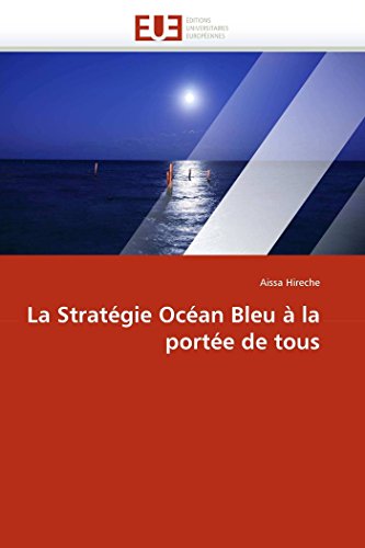Stock image for La Stratgie Ocan Bleu  la porte de tous (Omn.Univ.Europ.) (French Edition) for sale by Lucky's Textbooks